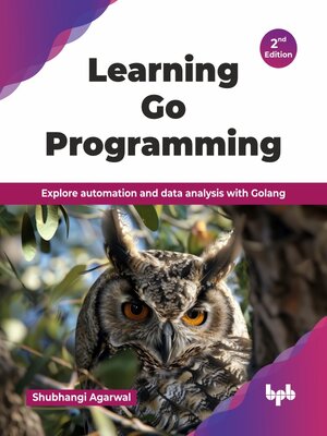 cover image of Learning Go Programming - 2nd Edition